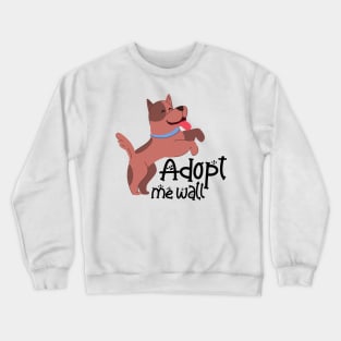 Adopt Me Wall Crewneck Sweatshirt